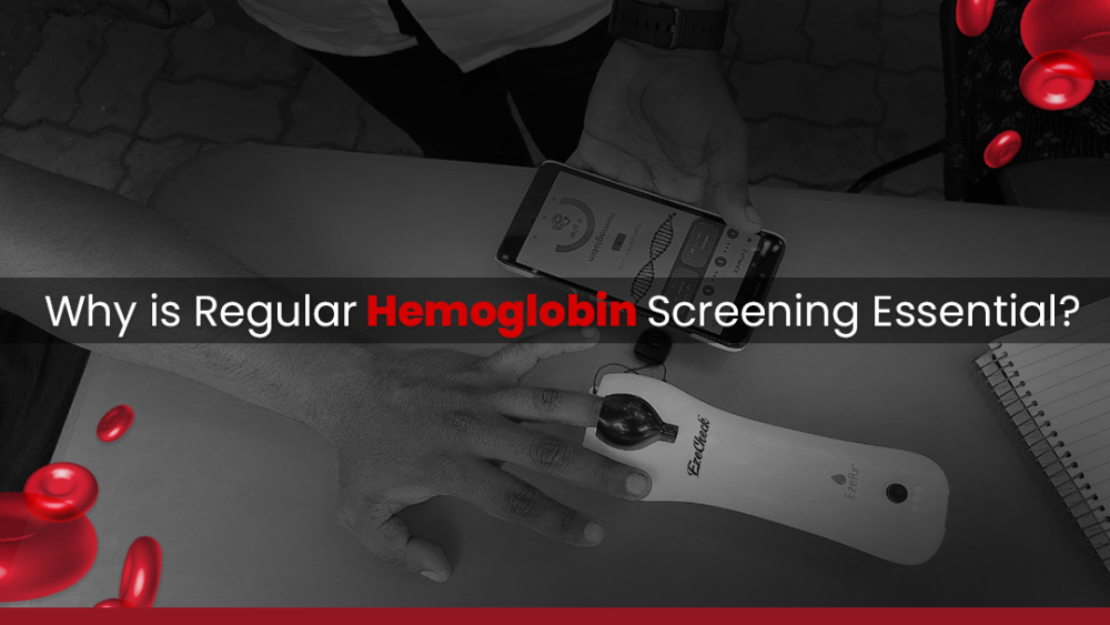 Why Regular Hemoglobin Screening is Key to Your Health: Understanding the Benefits